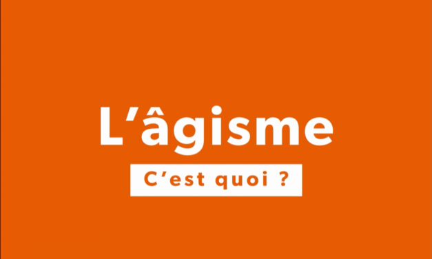 L’âgisme, c’est l’affaire de tous et toutes !