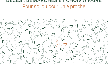Nouvelle brochure : « DÉCÈS : DÉMARCHES ET CHOIX À FAIRE, POUR SOI OU POUR UN·E PROCHE »