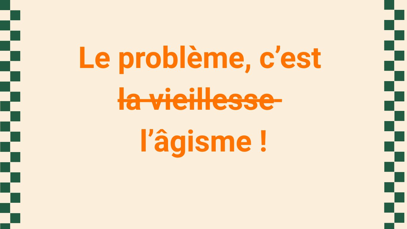 WebLe problème, c’est la vieillesse l’âgisme ! (Site Web)