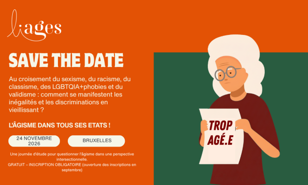 SAVE THE DATE : Journée d’étude « L’âgisme dans tous ses états » le mardi 24 novembre 2026 à Bruxelles !